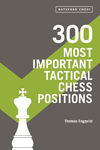 Stock image for 300 Most Important Tactical Chess Positions Format: Paperback for sale by INDOO