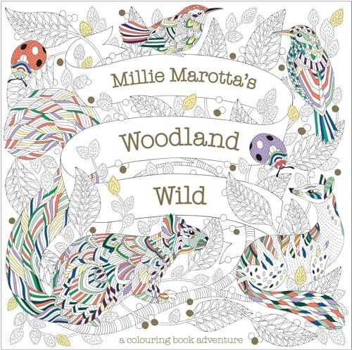Stock image for Millie Marotta's Woodland Wild: a colouring book adventure: 6 for sale by WorldofBooks