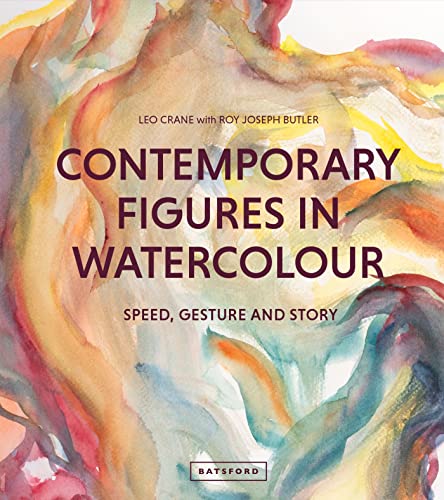 Imagen de archivo de Contemporary Figures in Watercolour: Speed, Gesture And Story a la venta por Bookoutlet1