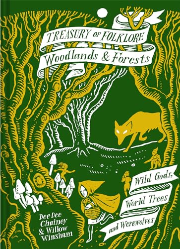 Stock image for Treasury of Folklore: Woodlands and Forests: Wild Gods, World Trees And Werewolves for sale by SecondSale