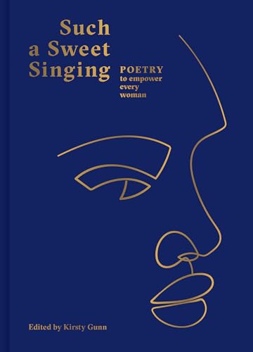 Stock image for Such a Sweet Singing: Poetry To Empower Every Woman for sale by Housing Works Online Bookstore