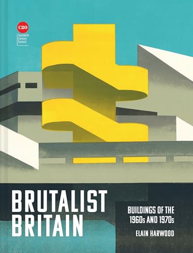 Beispielbild fr Brutalist Britain: Buildings of the 1960s and 1970s zum Verkauf von WorldofBooks