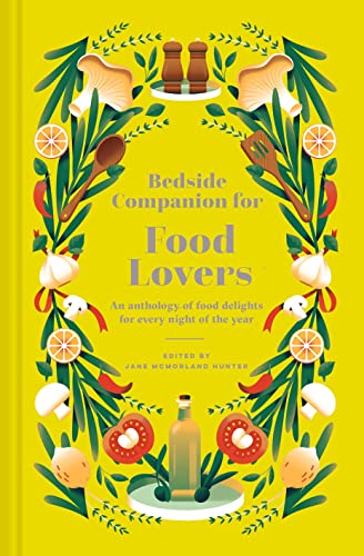 Stock image for Bedside Companion for Food Lovers: An anthology of literary morsels for every night of the year (Bedside Companions) for sale by WorldofBooks