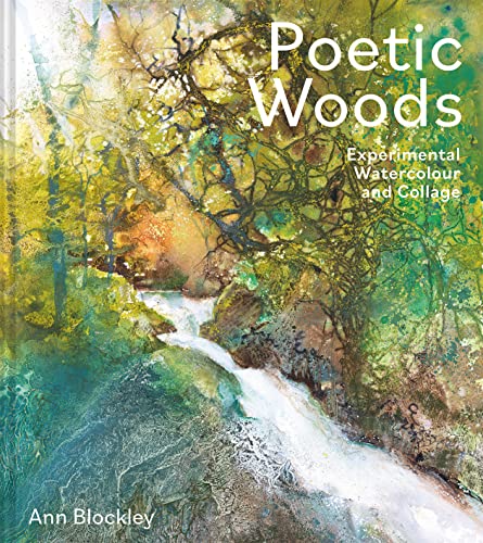 Beispielbild fr Poetic Woods: Experimental Watercolour and Collage zum Verkauf von Revaluation Books