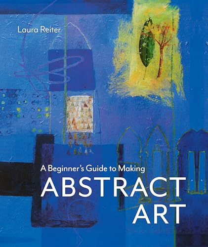 Imagen de archivo de A Beginner's Guide to Making Abstract Art a la venta por Revaluation Books