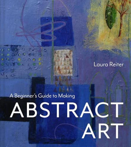 Stock image for Beginner's Guide to Making Abstract Art for sale by Blackwell's