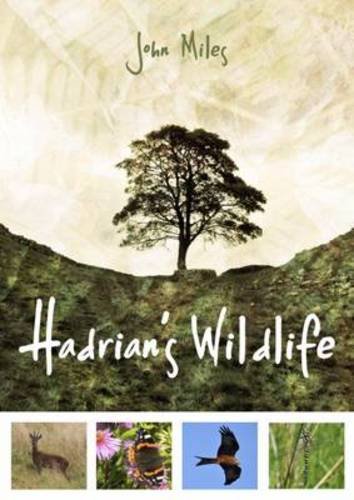 Hadrian's Wildlife (9781849950633) by Miles, John
