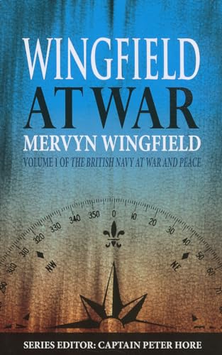 Imagen de archivo de Wingfield at War: Vol. I: 1 (British Navy at War and Peace) a la venta por WorldofBooks