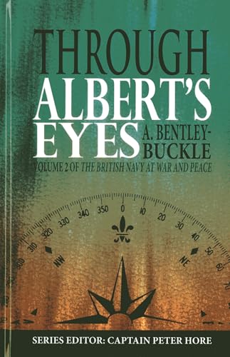 Stock image for Through Albert's Eyes (British Navy at War and Peace) for sale by Chiron Media