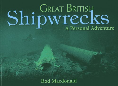 9781849950770: Great British Shipwrecks: A Personal Adventure