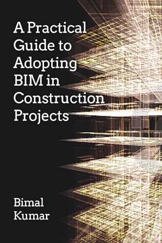 Beispielbild fr A Practical Guide to Adopting BIM in Construction Projects zum Verkauf von Blackwell's