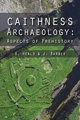 9781849951517: Caithness Archaeology: Aspects of Prehistory