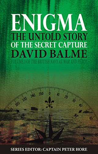 Imagen de archivo de Enigma: The Untold Story of the Secret Capture (The British Navy at War and Peace) a la venta por Alert Graphics