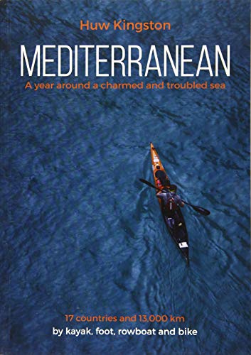 Imagen de archivo de Mediterranean: A Year Around a Charmed and Troubled Sea a la venta por WorldofBooks