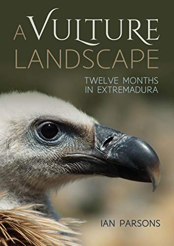 Beispielbild fr A Vulture Landscape: Twelve Months in Extremadura zum Verkauf von WorldofBooks