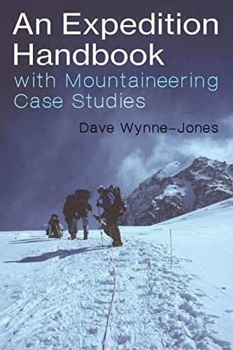 Imagen de archivo de An Expedition Handbook: With Mountaineering Case Studies a la venta por Books Unplugged