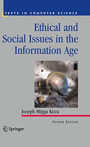 Beispielbild fr Ethical and Social Issues in the Information Age (Texts in Computer Science) zum Verkauf von GF Books, Inc.