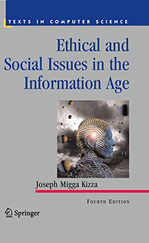 Imagen de archivo de Ethical and Social Issues in the Information Age a la venta por Better World Books