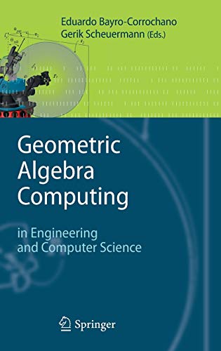 9781849961073: Geometric Algebra Computing: In Engineering and Computer Science