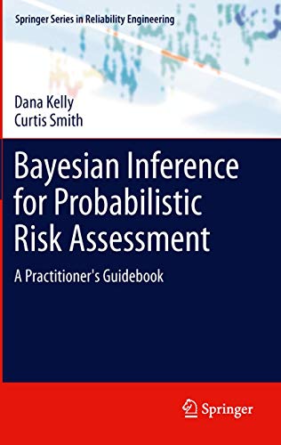 Stock image for Bayesian Inference for Probabilistic Risk Assessment: A Practitioner's Guidebook (Springer Series in Reliability Engineering) for sale by BGV Books LLC