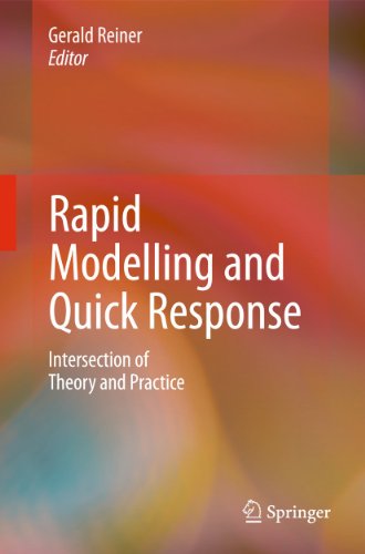 Rapid Modelling and Quick Response: Intersection of Theory and Practice