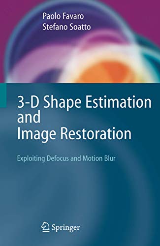 Beispielbild fr 3-D Shape Estimation and Image Restoration : Exploiting Defocus and Motion-Blur zum Verkauf von Ria Christie Collections