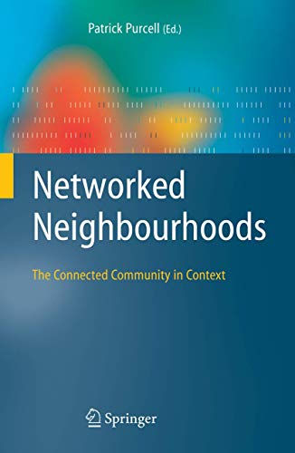 Networked Neighbourhoods: The Connected Community in Context - Patrick Purcell