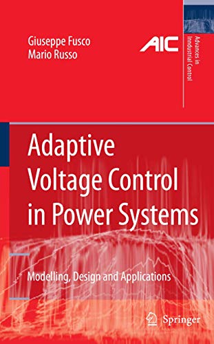 9781849966207: Adaptive Voltage Control in Power Systems: Modeling, Design and Applications (Advances in Industrial Control)