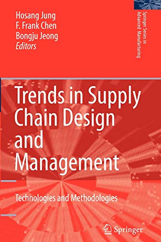 9781849966276: Trends in Supply Chain Design and Management: Technologies and Methodologies (Springer Series in Advanced Manufacturing)