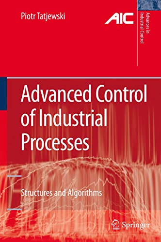 Advanced Control of Industrial Processes : Structures and Algorithms - Piotr Tatjewski