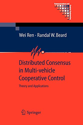 Beispielbild fr Distributed Consensus in Multi-vehicle Cooperative Control: Theory and Applications (Communications and Control Engineering) zum Verkauf von Lucky's Textbooks