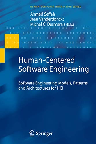 Stock image for Human-Centered Software Engineering: Software Engineering Models, Patterns and Architectures for HCI (Human?Computer Interaction Series) for sale by Reuseabook