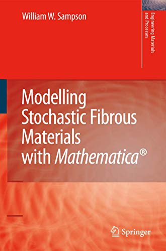 Stock image for Modelling Stochastic Fibrous Materials with Mathematica (Engineering Materials and Processes) for sale by Lucky's Textbooks