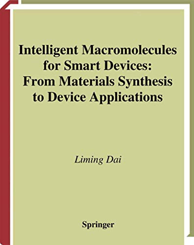 9781849968799: Intelligent Macromolecules for Smart Devices: From Materials Synthesis to Device Applications (Engineering Materials and Processes)