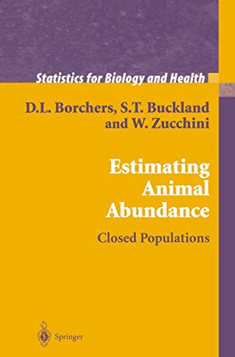 Estimating Animal Abundance: Closed Populations (Statistics for Biology and Health) (9781849968850) by Borchers, D.L.