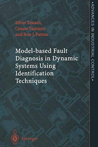 Imagen de archivo de Model-based Fault Diagnosis in Dynamic Systems Using Identification Techniques (Advances in Industrial Control) a la venta por Lucky's Textbooks