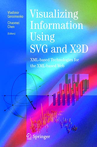 9781849969185: Visualizing Information Using SVG and X3D: XML-based Technologies for the XML-based Web
