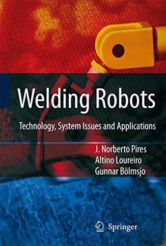 9781849969734: Welding Robots: Technology, System Issues and Application