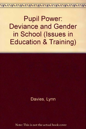Imagen de archivo de Pupil Power: Deviance and Gender in School (Issues in Education & Training S.) a la venta por WorldofBooks