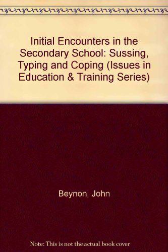 9781850000327: Initial Encounters in the Secondary School (Issues in education & training series)