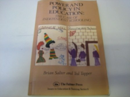 Stock image for Power and Policy in Education : The Case of Independent Schooling for sale by Better World Books Ltd