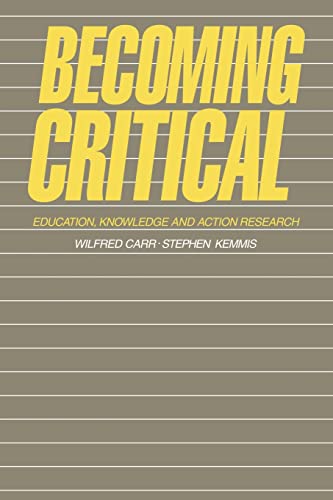 becoming critical education knowledge and action research