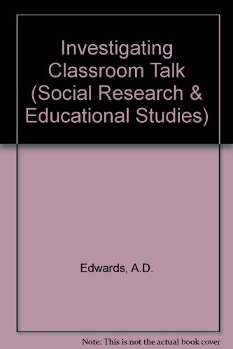 Stock image for Social Research and Educational Studies: Investigating Classroom Talk (Volume 4) for sale by Anybook.com