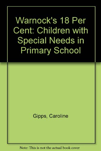 Beispielbild fr Warnock's Eighteen Percent : Children with Special Needs in the Primary School zum Verkauf von Better World Books Ltd