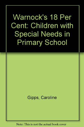 Imagen de archivo de Warnock's Eighteen Percent : Children with Special Needs in the Primary School a la venta por Better World Books Ltd