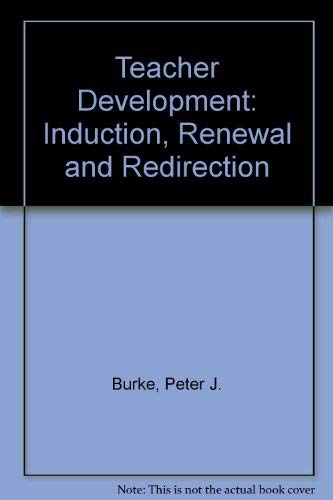 Stock image for Teacher Development: Induction, Renewal and Redirection for sale by Defunct Books