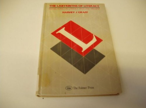 Beispielbild fr The Labyrinths of Literacy: Reflections on Literacy Past and Present zum Verkauf von Anybook.com
