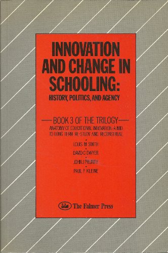 Stock image for Innovation and Change in Schooling: History, Politics and Agency for sale by Phatpocket Limited