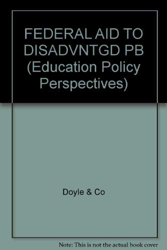 9781850003694: Federal Aid to the Disadvantaged: What Future for Chapter 1? (Education Policy Perspectives)