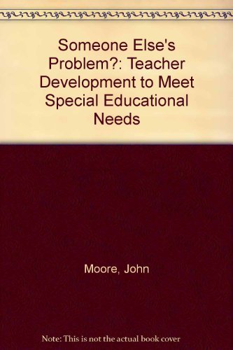 9781850003748: Someone Else's Problem?: Teacher Development to Meet Special Educational Needs